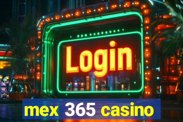 mex 365 casino