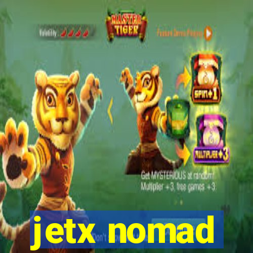 jetx nomad