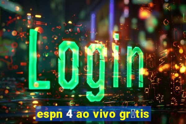 espn 4 ao vivo gr谩tis