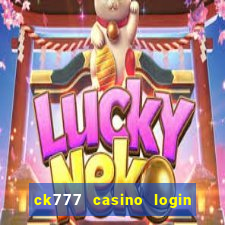 ck777 casino login register philippines