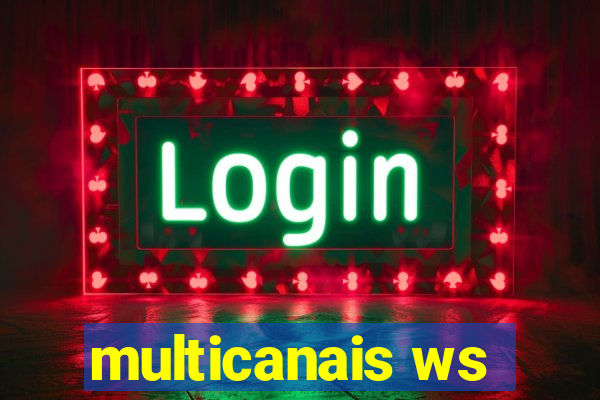 multicanais ws