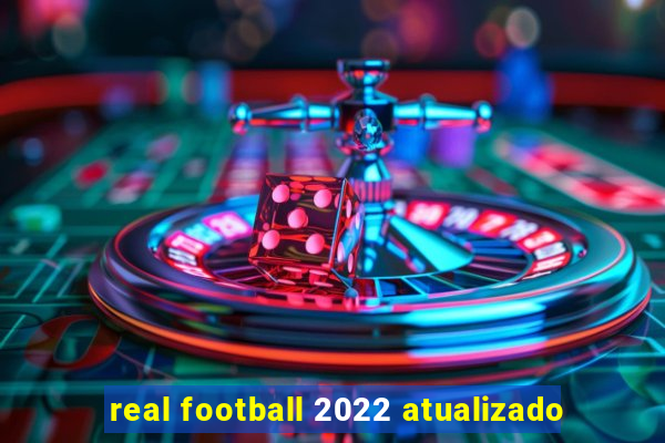 real football 2022 atualizado