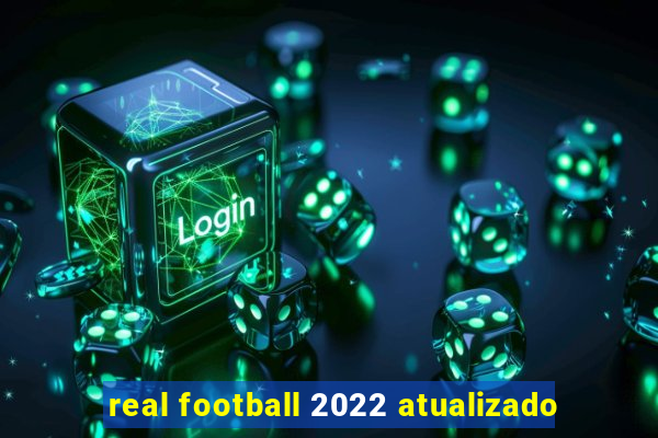 real football 2022 atualizado