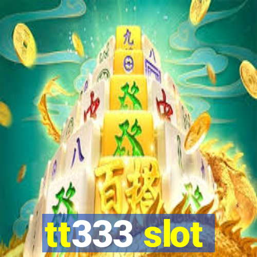 tt333 slot