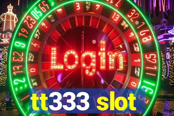 tt333 slot