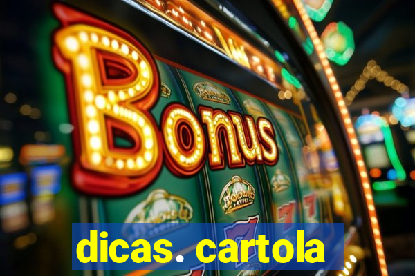 dicas. cartola