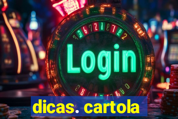 dicas. cartola