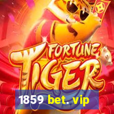 1859 bet. vip