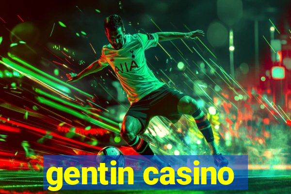 gentin casino