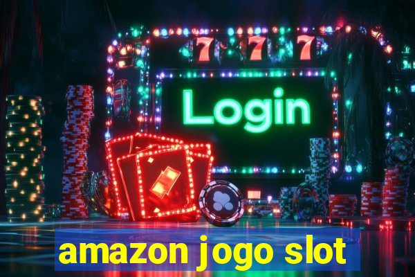 amazon jogo slot