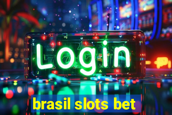 brasil slots bet