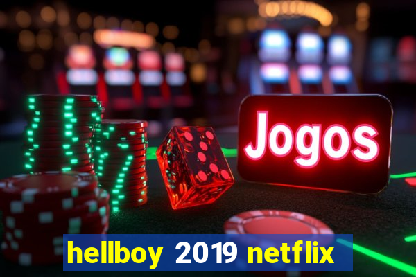 hellboy 2019 netflix