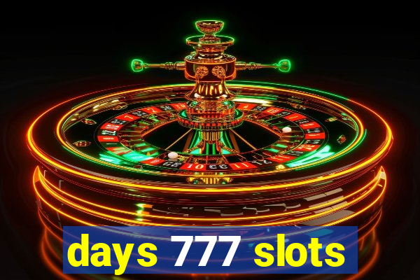 days 777 slots