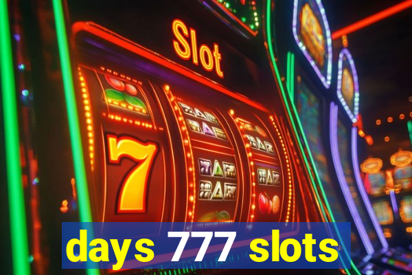 days 777 slots