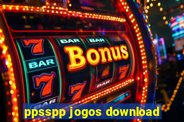 ppsspp jogos download