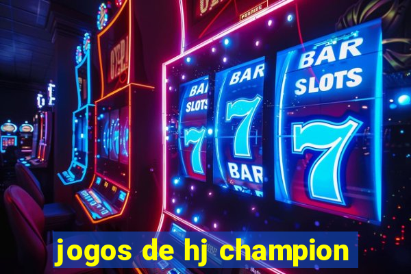 jogos de hj champion