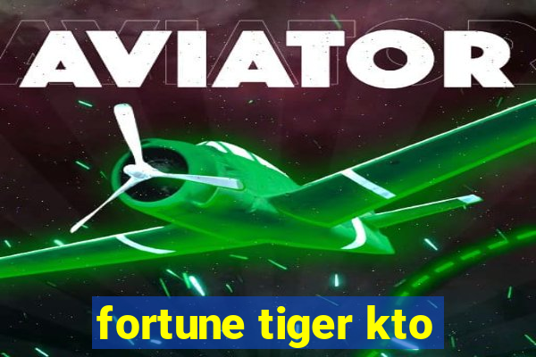 fortune tiger kto