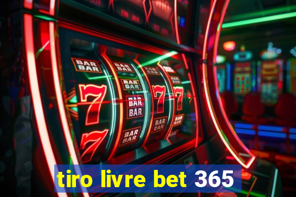 tiro livre bet 365