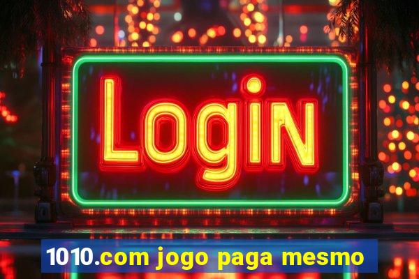 1010.com jogo paga mesmo