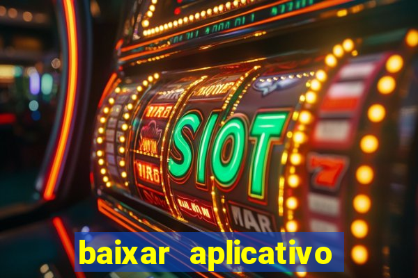 baixar aplicativo de jogos