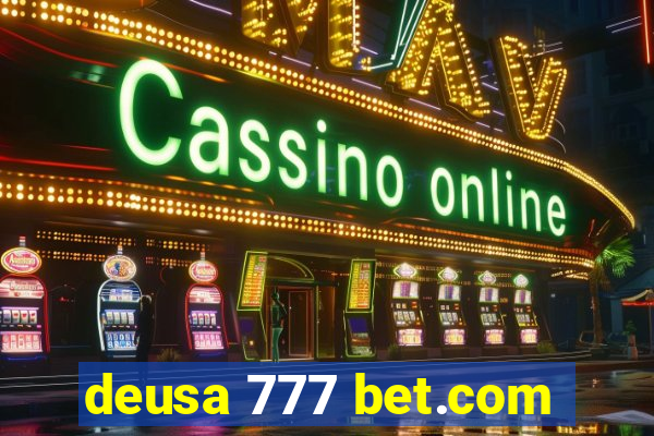 deusa 777 bet.com