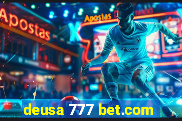 deusa 777 bet.com