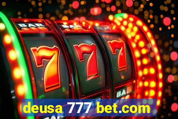 deusa 777 bet.com