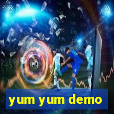 yum yum demo