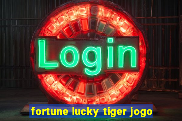 fortune lucky tiger jogo