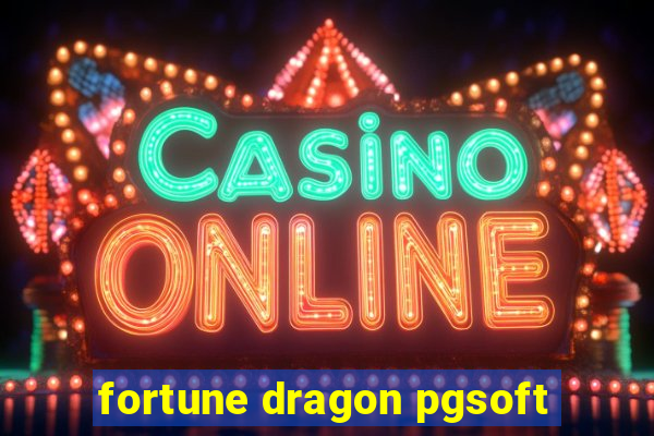 fortune dragon pgsoft