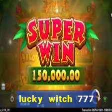 lucky witch 777 slot free play