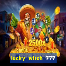 lucky witch 777 slot free play