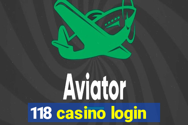 118 casino login