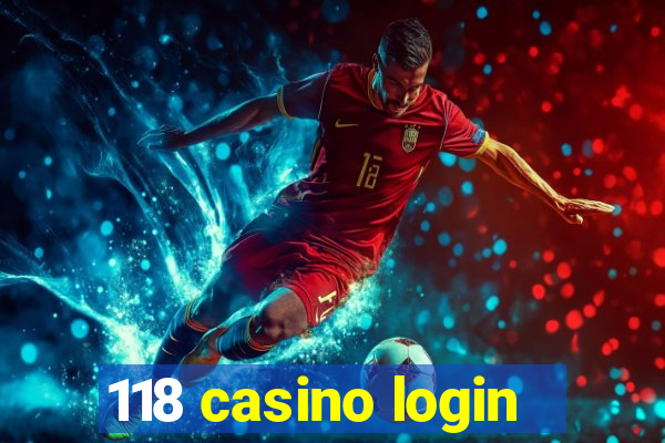 118 casino login