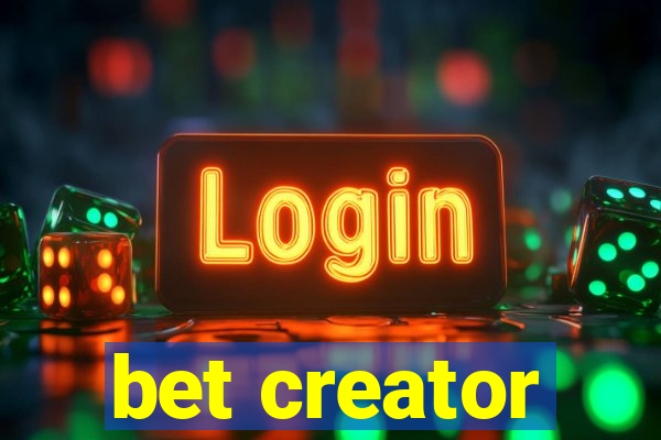 bet creator