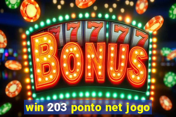 win 203 ponto net jogo