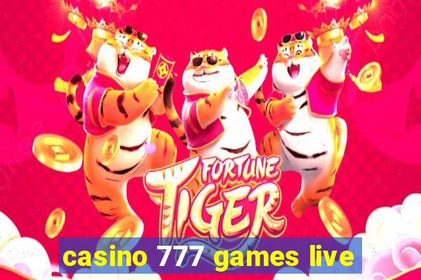 casino 777 games live