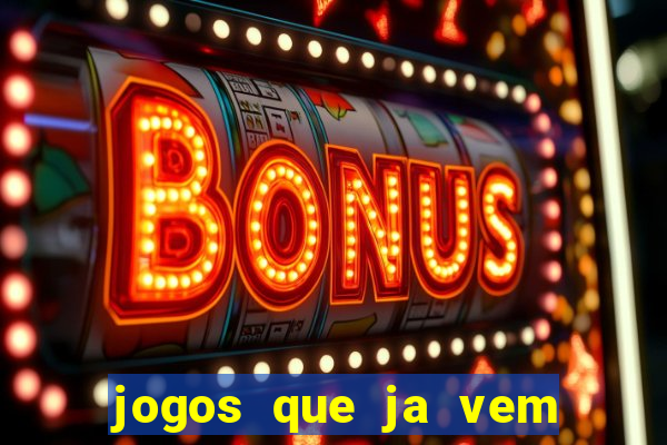 jogos que ja vem com bonus