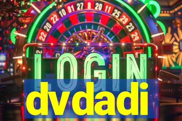 dvdadi