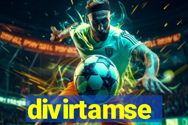 divirtamse