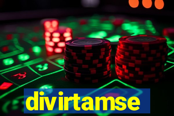 divirtamse