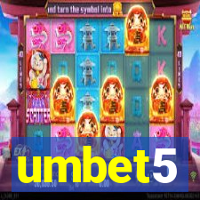 umbet5