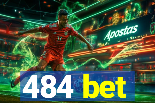 484 bet