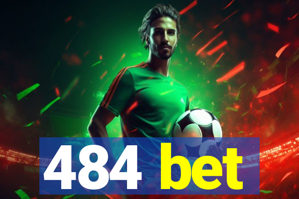 484 bet