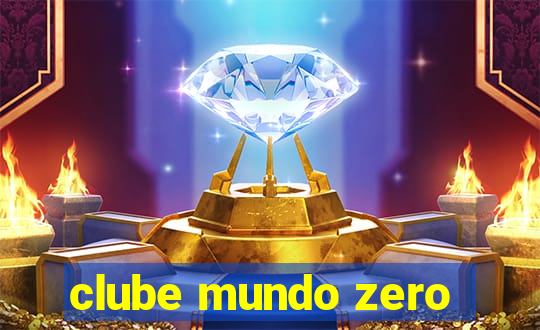 clube mundo zero