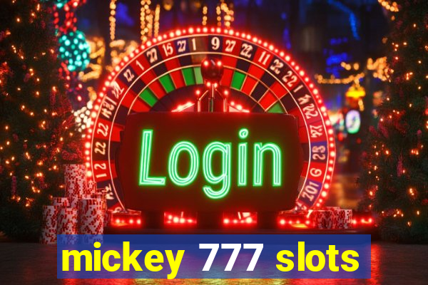 mickey 777 slots