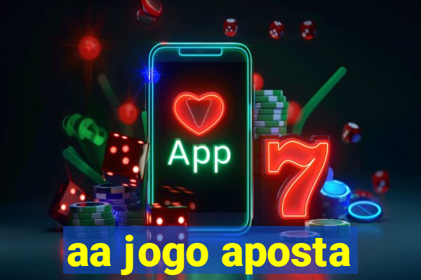 aa jogo aposta