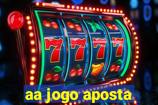 aa jogo aposta