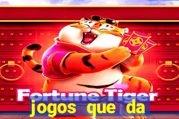 jogos que da dinheiro de verdade no pix