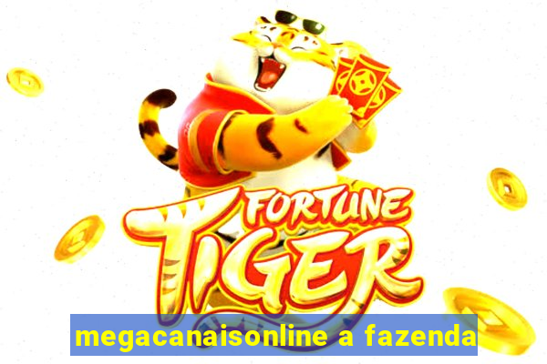 megacanaisonline a fazenda